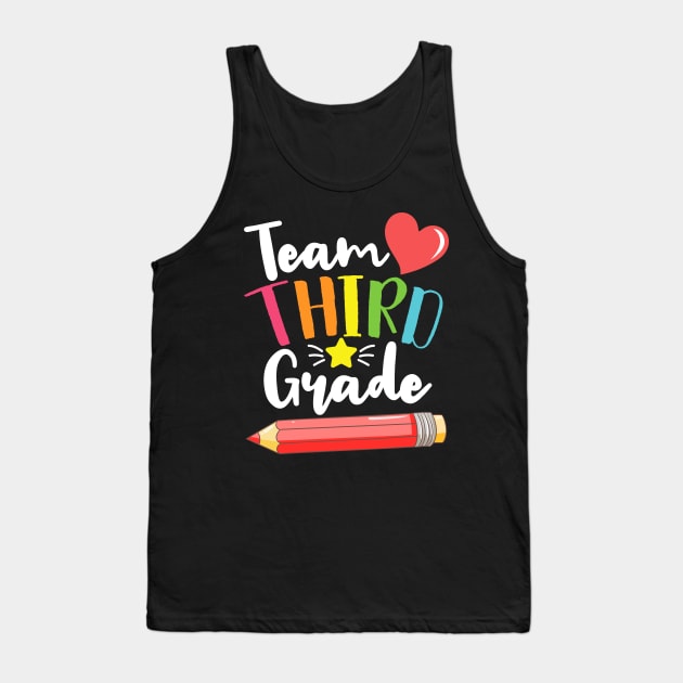 Team Third Grade Cute Back To School Gift For Teachers and Students Tank Top by BadDesignCo